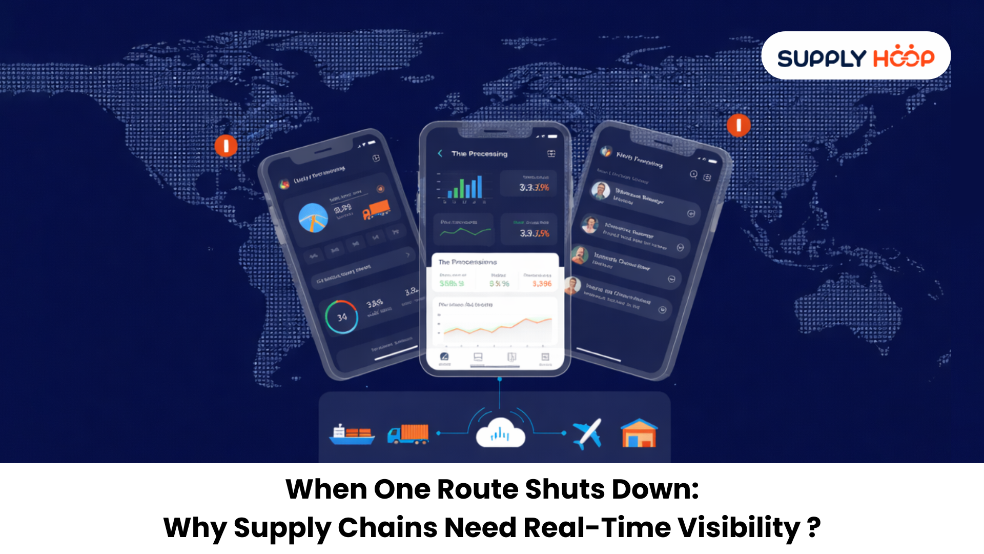 One Route Shuts Down Why Supply Chains Need Real-Time Visibility