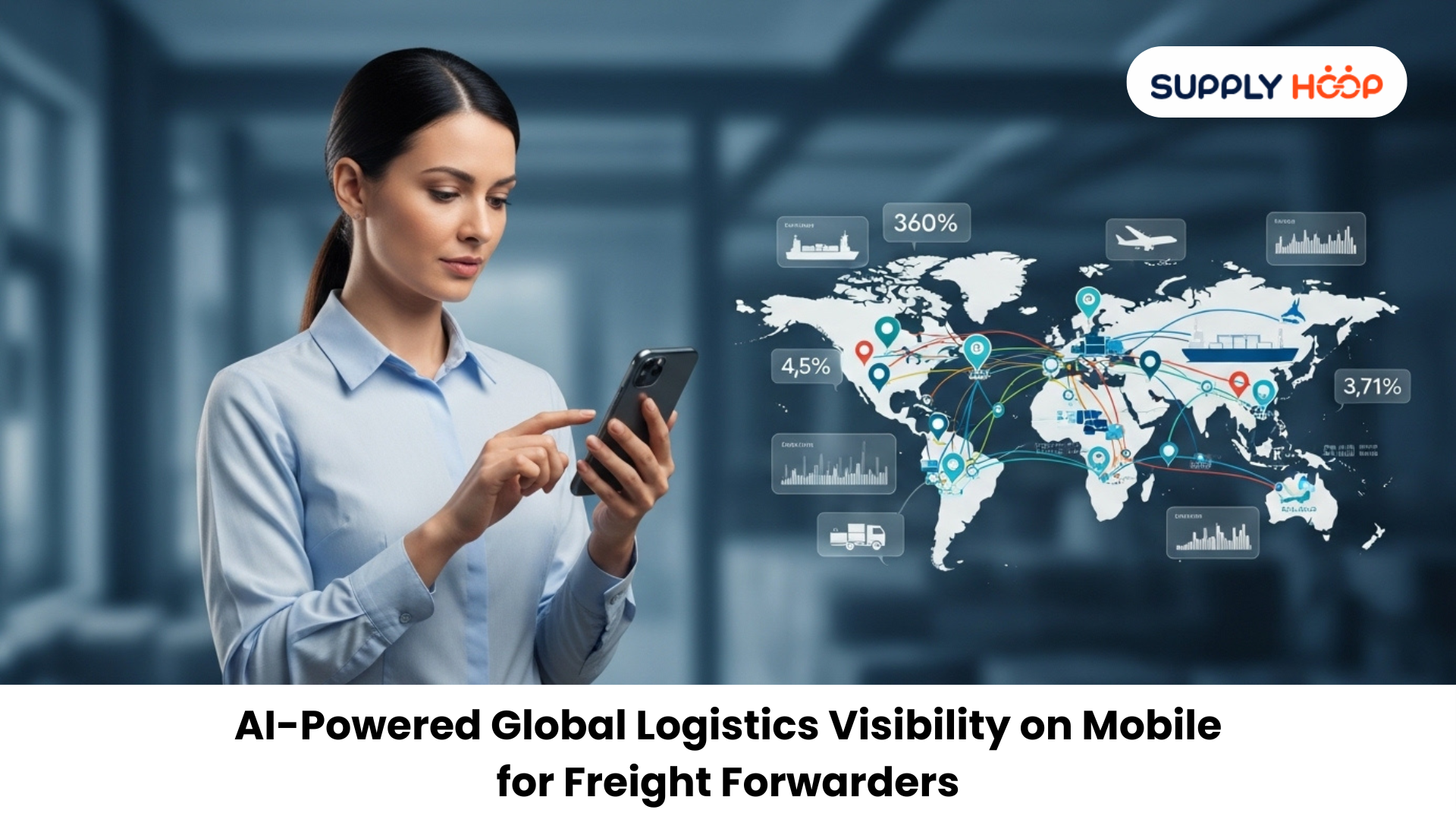 AI-Powered Global Logistics Visibility on Mobile for Freight Forwarders