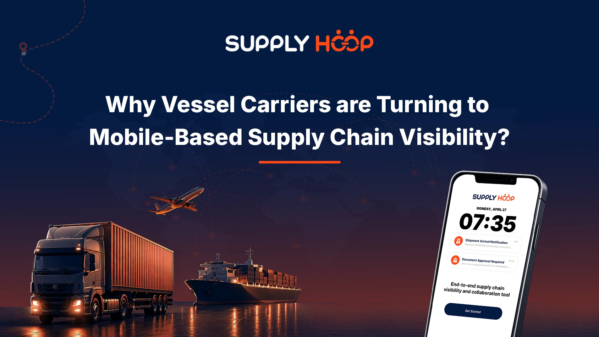 Why Vessel Carriers are Turning to Mobile-Based Supply Chain Visibility
